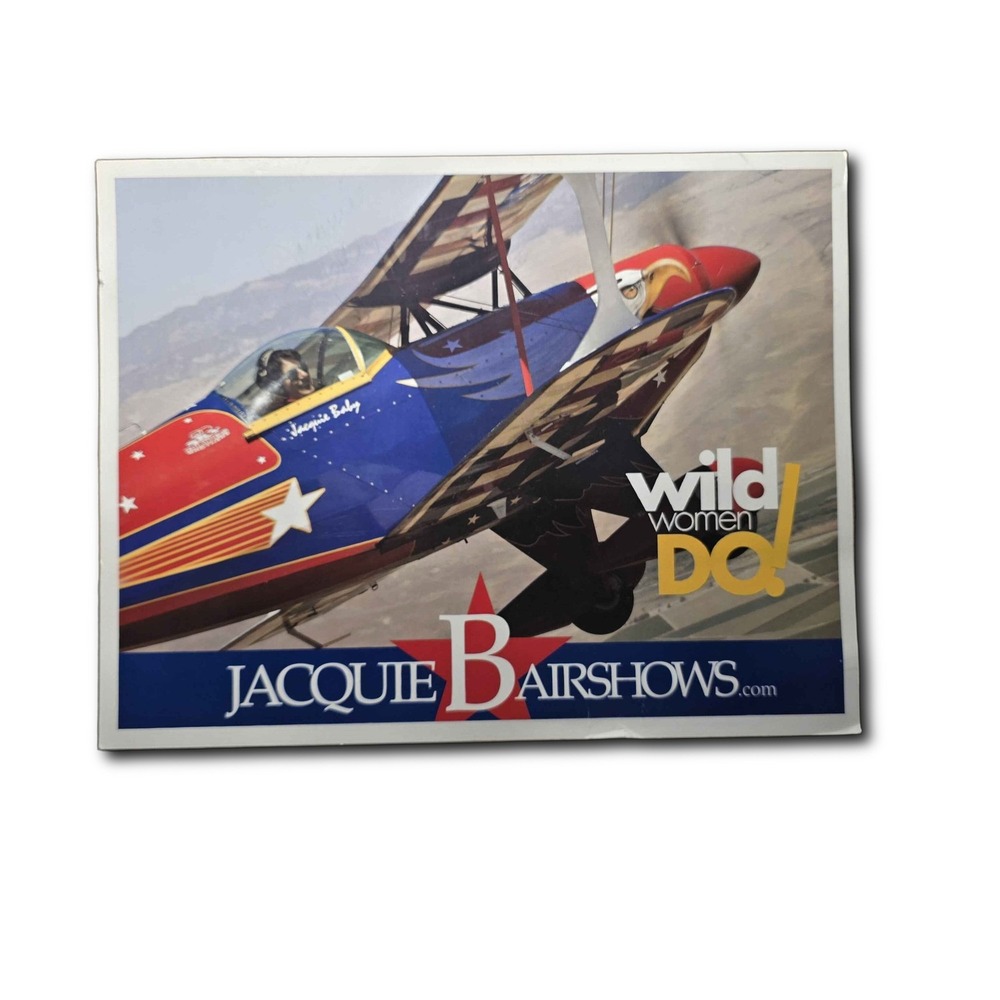 Jacquie Bair Signed Airshow Poster Wild Women Do Biplane Aerobatic Photo AE